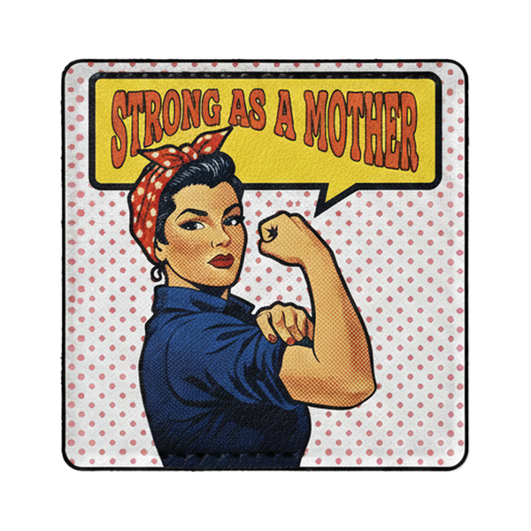 Strong as a Mother Signature patch, 2.5 inch