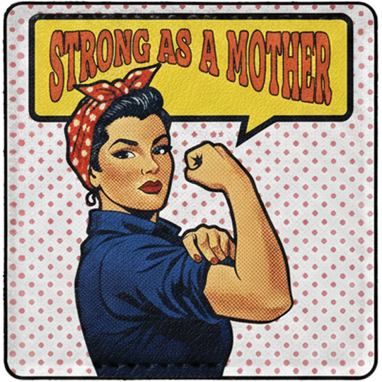 Strong as a Mother