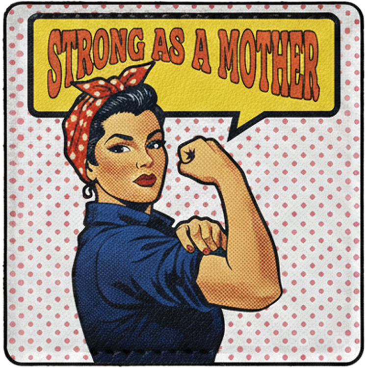Strong as a Mother