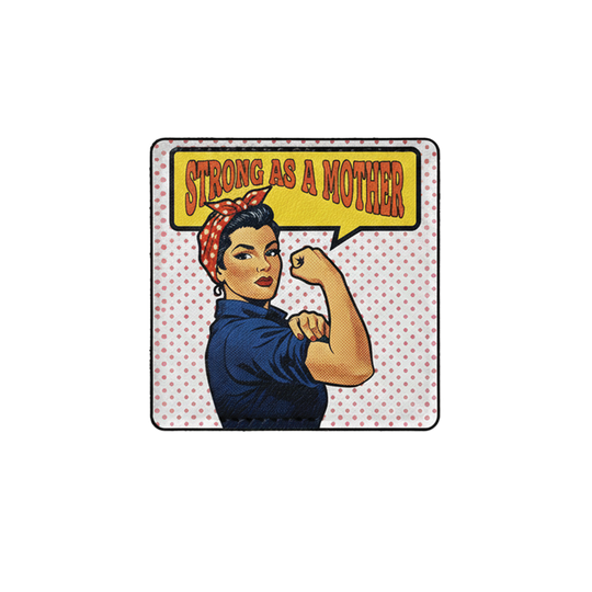 Strong as a Mother | Badge Reel Patch, 1.25 in