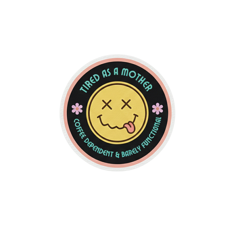 Tired as a Mother badge reel patch, 1.25 in