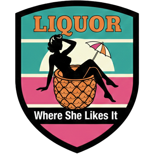 Liquor Where She Likes It