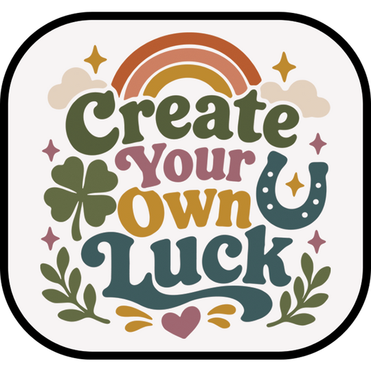 Create Your Own Luck