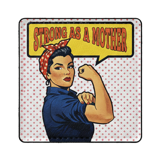 Strong as a Mother