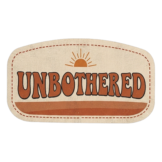Unbothered