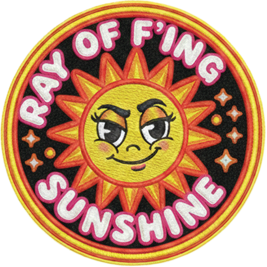 Ray of F'ing Sunshine