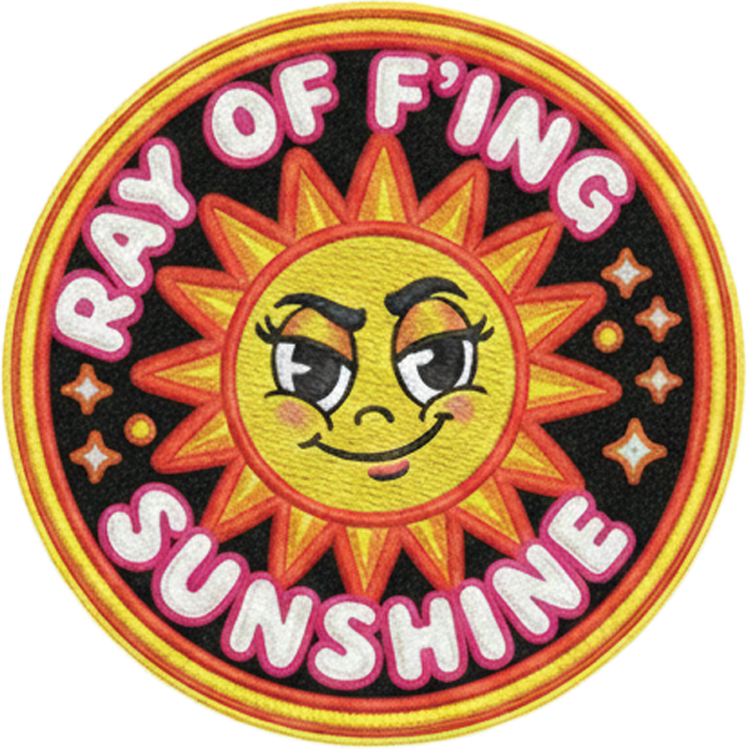 Ray of F'ing Sunshine