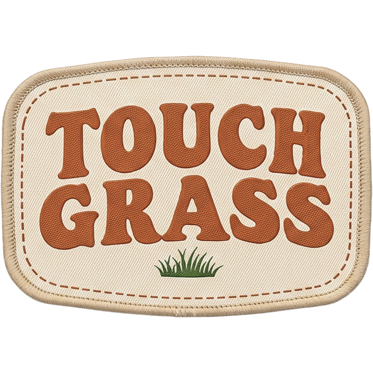 Touch Grass — UV printed Signature velcro patch, Touch Grass retro type with grass tuft