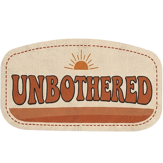 Unbothered